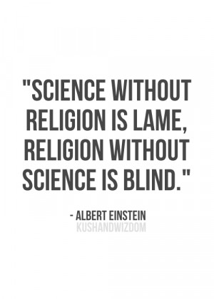 Science Love Quotes Science without religion is
