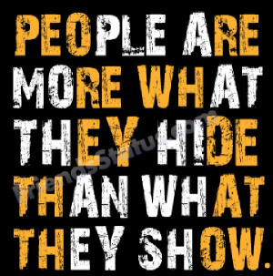 quote-people-are-more-what they hide