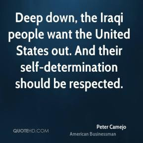 Deep down, the Iraqi people want the United States out. And their self ...