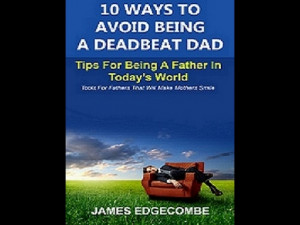 Deadbeat Dad Poems 10waystoavoidbeingadeadbeat ...