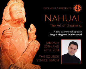 Nahual Dreaming with Sergio Magaña, “Ocelocoyotl”