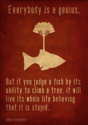 albert-einstein-quote-everybody-is-a-genius.jpg