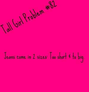 Tall Girl Problem: yes. fits me lenth ways, but not height ways. fits ...
