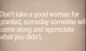 Don't take her for granted