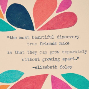 ... Friends Growing Separation, Beautiful Friendship Quotes, Friendship