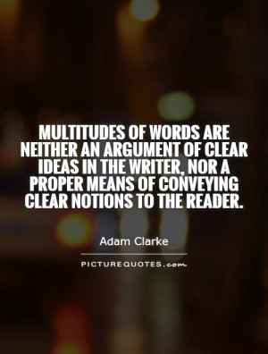 Multitudes of words are neither an argument of clear ideas in the ...