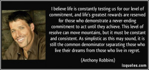 ... common denominator separating those who live their dreams from those