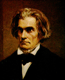 John C. Calhoun believed that bestowing liberty upon a people unfit ...