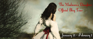 welcome to the official blog tour for the madman s daughter