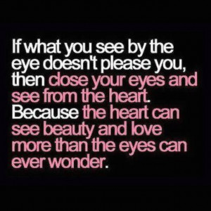 Close your eyes and look inside.