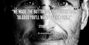 quote-Steve-Jobs-we-made-the-buttons-on-the-screen-101205_4.png