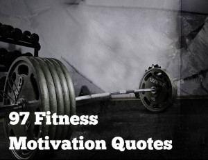 97 Fitness Motivation Quotes
