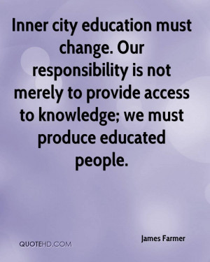 Inner city education must change Our responsibility is not merely to