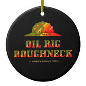 oil_rig_roughneck_oil_field_trash_oil_gas_rigs_ornament ...