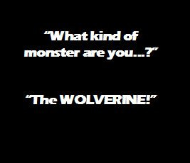 The Wolverine - favourite quote