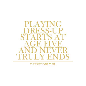 DRESS UP QUOTES