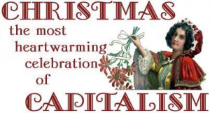 Christmas The Most Heart Warning Celebration Of Capitalism