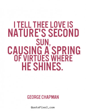 ... george chapman more love quotes motivational quotes success quotes