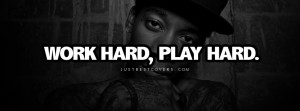 Click to get this work hard play hard facebook cover photo