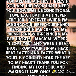 ... . When I'm missing you I feel your hands reaching in me cuffing my he