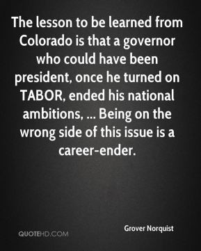Grover Norquist - The lesson to be learned from Colorado is that a ...
