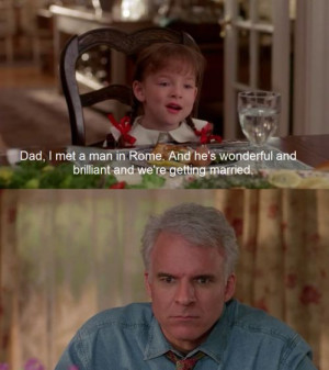 Father of the Bride. So many quotable things in this movie...: Fathers ...