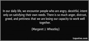 ... pettiness that we are losing our capacity to work well together
