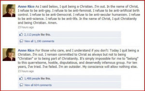 Anne Rice: A believer forswearing Christianity. Kind of neat.