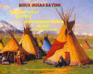 Native American Day, Sioux Indian Saying, May the Great Mystery Make ...