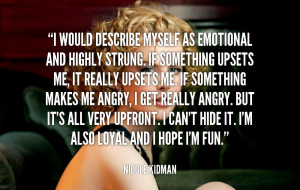 quote-Nicole-Kidman-i-would-describe-myself-as-emotional-and-91128