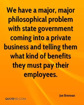 Joe Brennan - We have a major, major philosophical problem with state ...