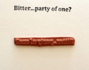 UM Rubber Stamp - BITTER Party of O NE - Sarcastic Humor Greeting ...