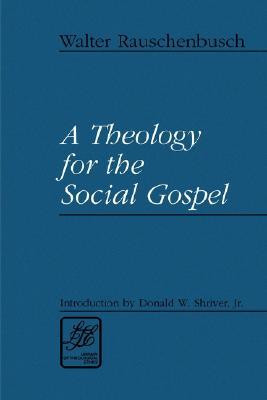 Start by marking “A Theology for the Social Gospel” as Want to ...