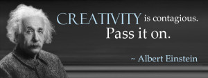 Creativity is contagious. Pass it on.