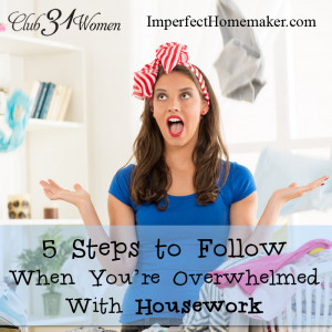 Steps to Follow When You’re Overwhelmed With Housework