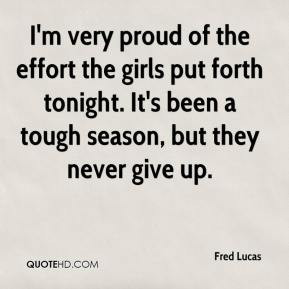 very proud of the effort the girls put forth tonight. It's been a ...