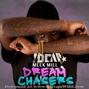 Meek Mill – Dream Chasers