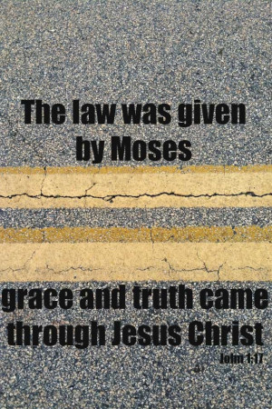 Law given to Moses by God, God,s standard.....Grace and Truth of ...