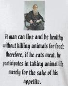man can be healthy without killing animals for food: therefore, if ...