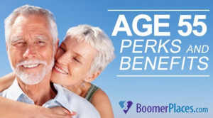 Age 55 Perks And Benefits Baby Boomer Places