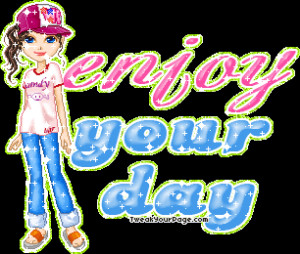 Enjoy Your Day MySpace Glitter Comments - enjoy-your-day-glitter-9.gif