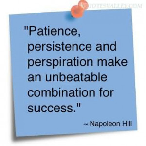Patience, Persistence And Perspiration Make An Unbeatable Combination ...