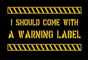 Warning Label...