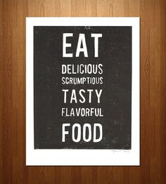 Eat Delicious Food Art Print by Printwork on Scoutmob Shoppe. It's our ...