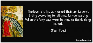... the forty days were finished, no fleshly thing moved. - Pearl Poet