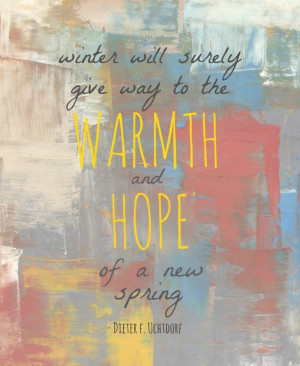 of spring - http://www.lds-quotes.com/lds-quotes-by-topic/lds-quotes ...