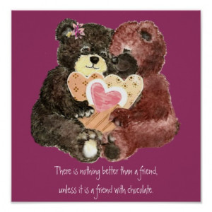 Cute Teddy Bears, Friends, Chocolate Quote Poster