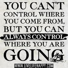 You are in control...