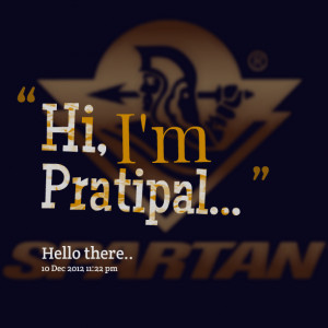 Quotes Picture: hi, i'm pratipal