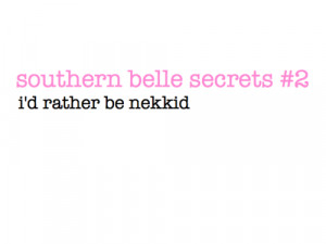... AM 83 notes Permalink ∞ Tags: nekkid southern belle secrets southern
